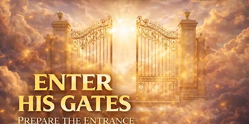Enter His Gates