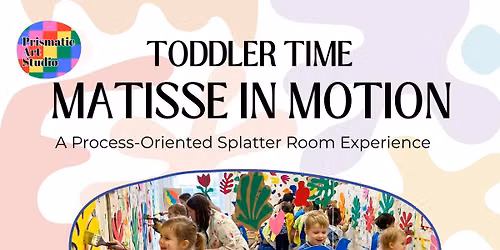 Toddler Time: Matisse in Motion