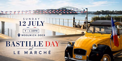 Bastille Day-Le March\u00e9 French Market at Woolwich Dock