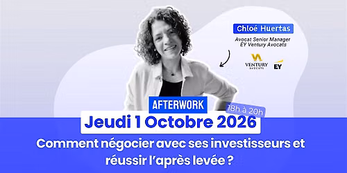 AFTERWORK: Comment n\u00e9gocier avec ses investisseurs et r\u00e9ussir l\u2019apr\u00e8s lev\u00e9e