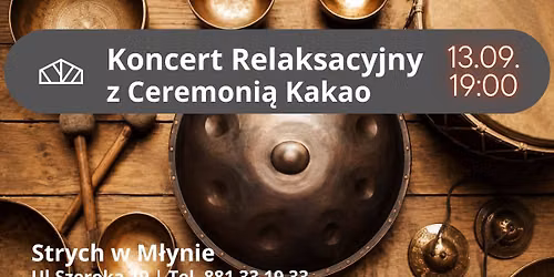 Koncert Relaksacyjny z Ceremoni\u0105 Kakao