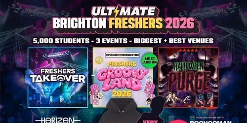 ULTIMATE BRIGHTON FRESHERS 2026 \u26a1\ufe0f Official Student Partners with BoohooMAN \ud83d\udc55 Free Hoodie with Every Ticket - Sold Out 15 Years Running!