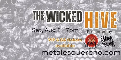 Metalesque x Black Rabbit present The Wicked Hive