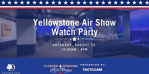 Yellowstone Air Show Watch Party