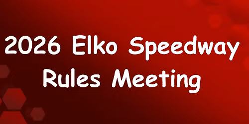 2026 Elko Speedway Rules Meeting