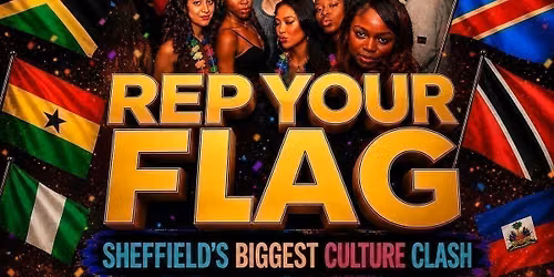 REP YOUR FLAG \u2013 SHEFFIELD\u2019S BIGGEST CULTURE CLASH