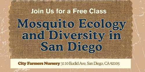 Mosquito Ecology and Diversity in San Diego | Free Class