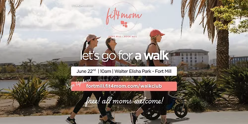 JUNE MOM WALK CLUB - Walter Elisha Park \/\/ Fort Mill