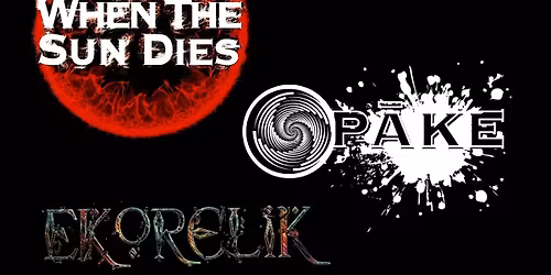 When The Sun Dies, OP\u0100KE & Ekorelik