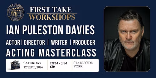 Afternoon Workshop with Director Ian Puleston Davies