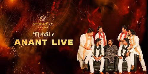 Studio XO Presents Mehfil-e-Anant