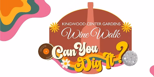 Can you dig it? Wine Walk