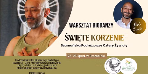Warsztat Biodanzy z Pablo Escorcia- "\u015awi\u0119te Korzenie"- neoszama\u0144ska podr\u00f3\u017c przez 4 \u017cywio\u0142y.