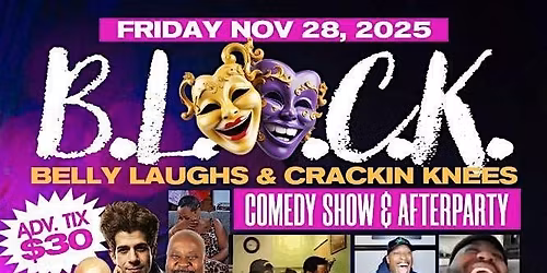 B.L.A.C.K COMEDY SHOW & AFTER PARTY