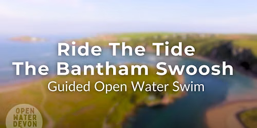 Ride The Tide: Batham Swoosh - Guided Swim Tour