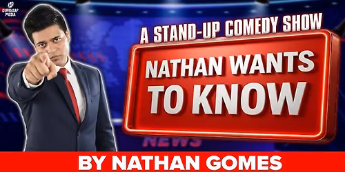 The Nathan Wants To Know - A Stand-Up Comedy Show