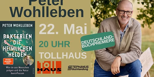 Peter Wohlleben liest aus \u00bbBakterien - die heimlichen Helden\u00ab
