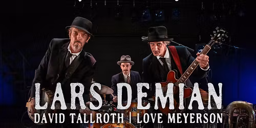 Klubb Musikforum: Lars Demian, David Tallroth & Love Meyerson