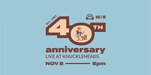 Fish Fry 40th Anniversary Party