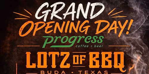 Lotz of BBQ Grand Opening @ Progress Coffee and Beer