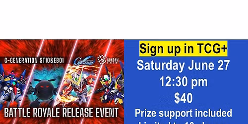 Gundam TCG Battle Royale Release Event for G-Generation ST10 & EB01; $40