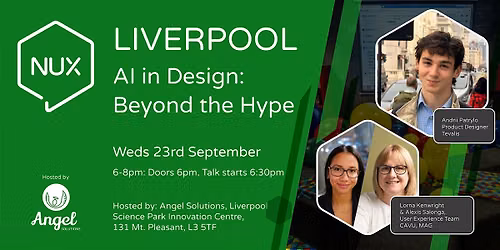 NUX Liverpool: AI in Design - Beyond the Hype
