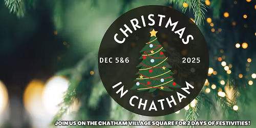 \ud83c\udf84Christmas in Chatham 2025 \ud83c\udf84 Friday Night Activities!