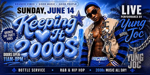 Keeping It 2000s: Brunch Day Party w\/ Yung Joc (Live) Pomona Ca