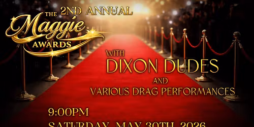 The 2nd Annual Maggie Meyers Awards with Dixon Dudes