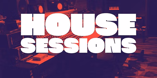 House Sessions