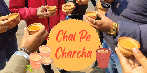 Chai Pe Charcha- Sarjapur Edition