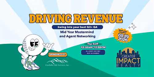 Driving Revenue - Mid Year Mastermind  and Agent Networking