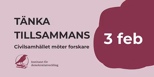 Kunskapsdag: T\u00e4nka tillsammans - civilsamh\u00e4llet m\u00f6ter forskare