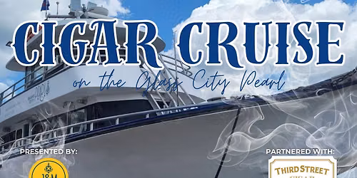 NEW IN 2026 - Cigar Cruise on the Glass City Pearl