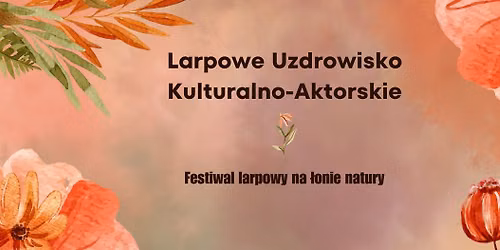 LUKA: Larpowe Uzdrowisko Kulturalno-Aktorskie