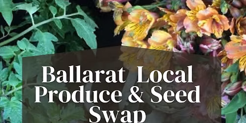 Ballarat Local Produce Swap - Nov 2025