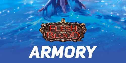 Flesh and Blood Armory @ Taps Games