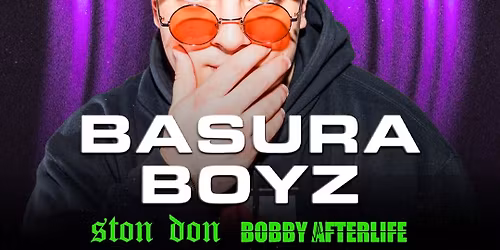 Afterlife Glow: Basura Boy, Ston Don, Bobby Afterlife