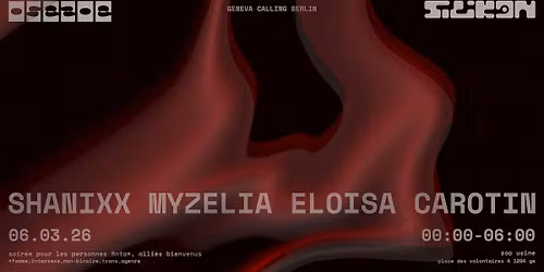 GENEVA CALLING BERLIN - OSEZ ZO\u00c9 x SILIKON : Shanixx + ELOISA + Carotin + myzelia