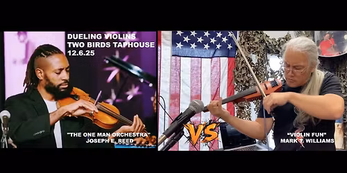 DUELING VIOLINS  - "The One Man Orchestra" Joseph E. Reed  v.s. "Violin Fun" Mark T. Williams