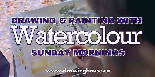 Drawing and Painting with Watercolour - Sunday Mornings