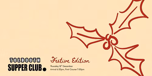 Tolbooth Supper Club - Festive Edition