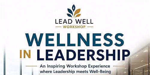 Wellness in Leadership Workshop
