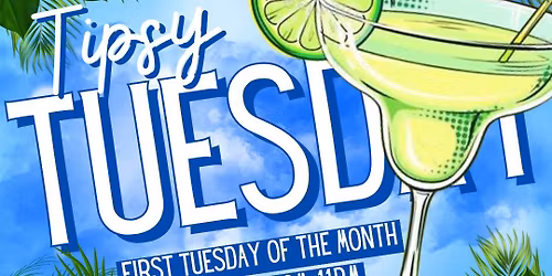 TIPSY TUESDAY \ud83c\udf79