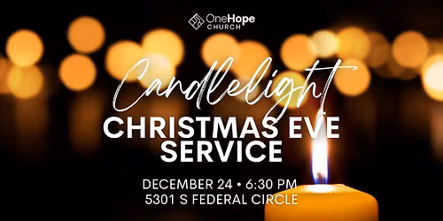 \ud83d\udd6f\ufe0f Candlelight Christmas Eve Service at One Hope