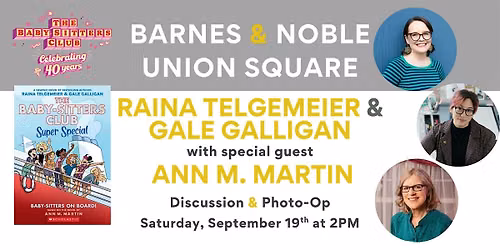 Raina Telgemeier, Gale Galligan, & Ann M. Martin discuss BABY-SITTERS CLUB
