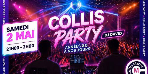 COLLIS PARTY \ud83c\udf89 Ann\u00e9es 80 \u00e0 nos jours by DJ David