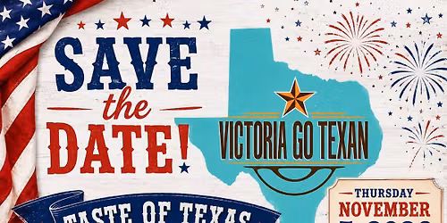 2026 Victoria Area Go Texan  "Taste of Texas" 