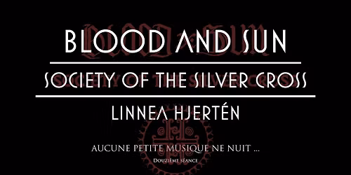 Blood And Sun, Society Of The Silver Cross et Linnea Hjert\u00e9n en concert