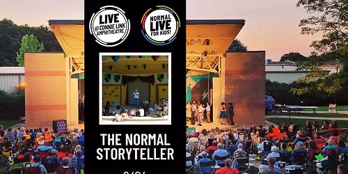 Stories in the Park with The Normal Storyteller - Normal LIVE for Kids! @ Connie Link Amphitheatre